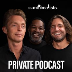 cover art for The Minimalists Private Podcast