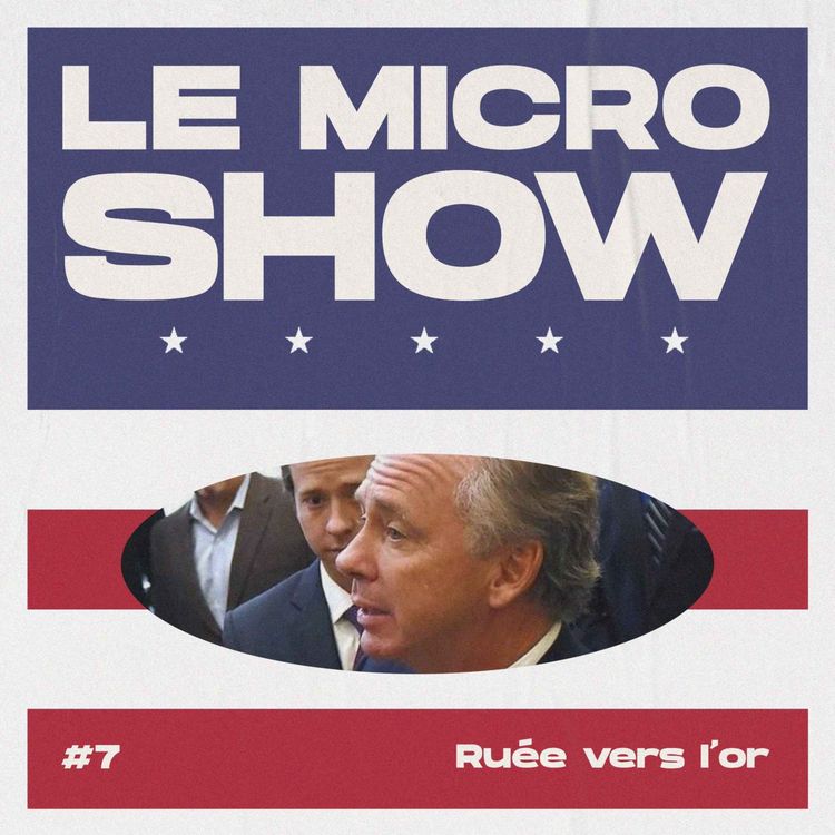 cover art for Ruée vers l'or - Le Micro Show