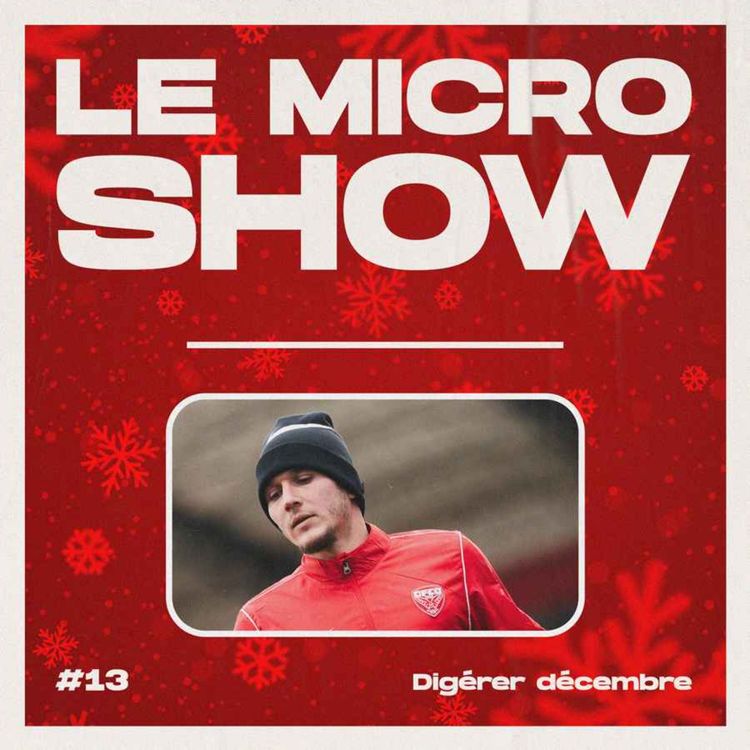 cover art for Digérer décembre - Le Micro Show