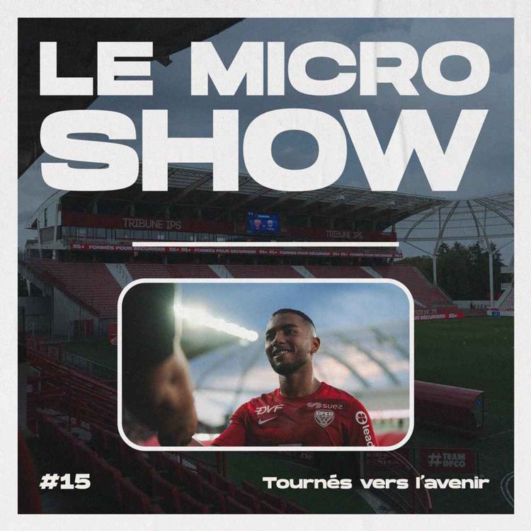 cover art for Tournés vers l'avenir - Le Micro Show