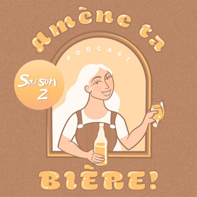 cover art for Amène ta bière! Podcast #33 Charlotte Leduc-Dupuis - Saison 2