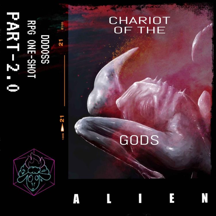 cover art for Alien RPG - Chariot Of The Gods Part 2