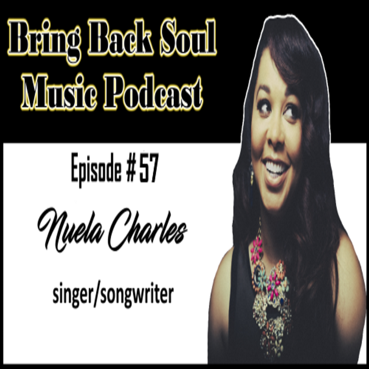 cover art for Episode # 57 - Getting to know Canadian Singer/Songwriter Nuela Charles
