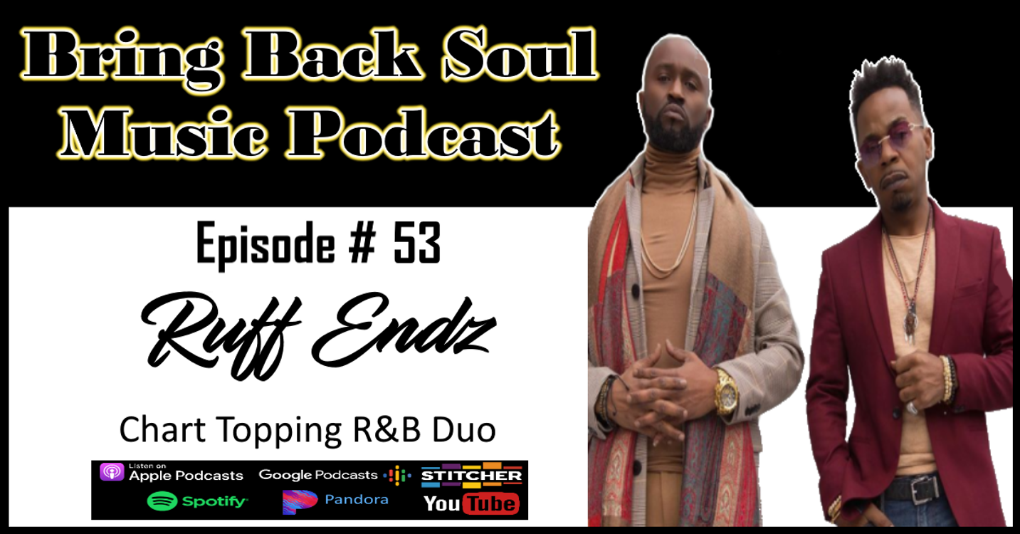 cover art for Episode #53 - Getting to Know R&B Group RUFF ENDZ