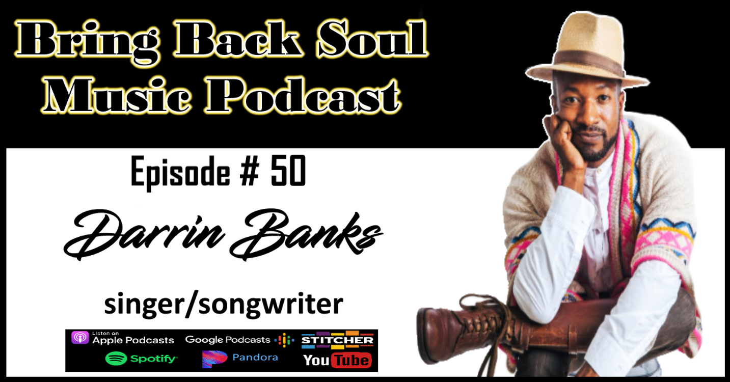 cover art for Episode # 50 - Getting to Know Los Angeles Based Singer/Songwriter Darrin Banks