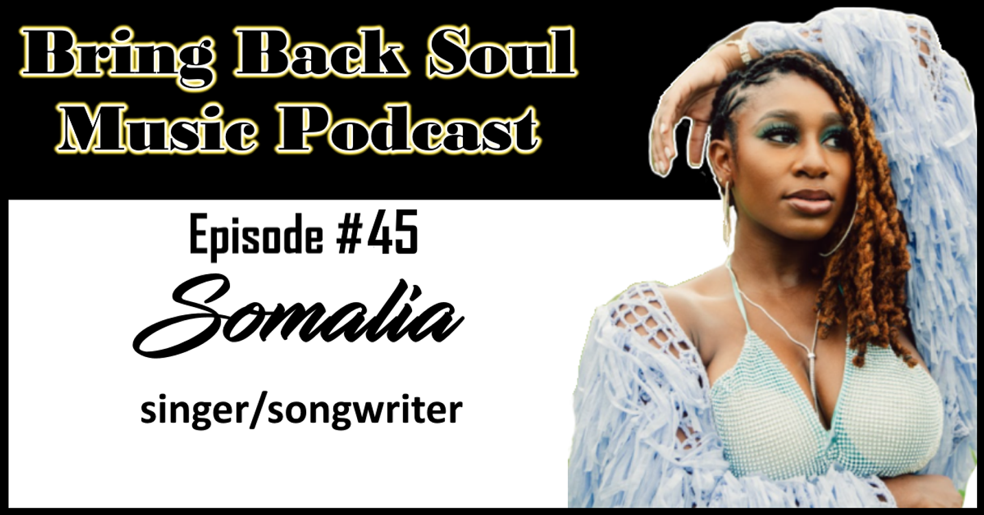 cover art for Episode # 45 - Getting to Know Atlanta Based Singer/Songwriter Somalia
