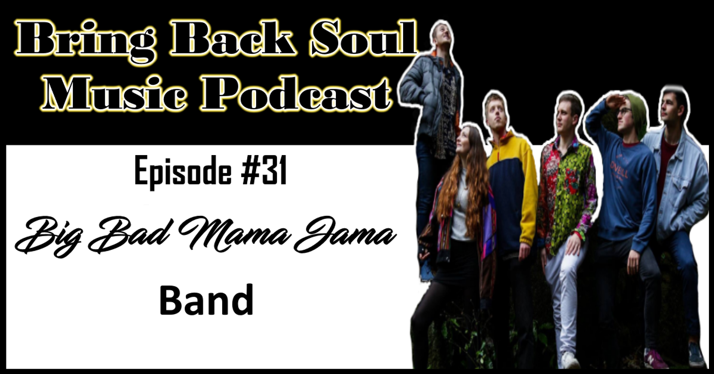 cover art for Episode # 31 - Getting to Know Sheffield-based funk/disco/soul band Big Bad Mama Jama