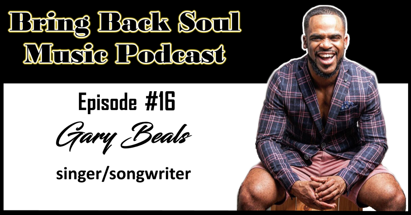 cover art for Episode 16 - Getting to Know Toronto Canada born Singer/Songwriter Gary Beals
