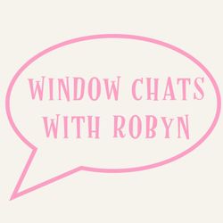 cover art for WINDOW CHATS with ROBYN