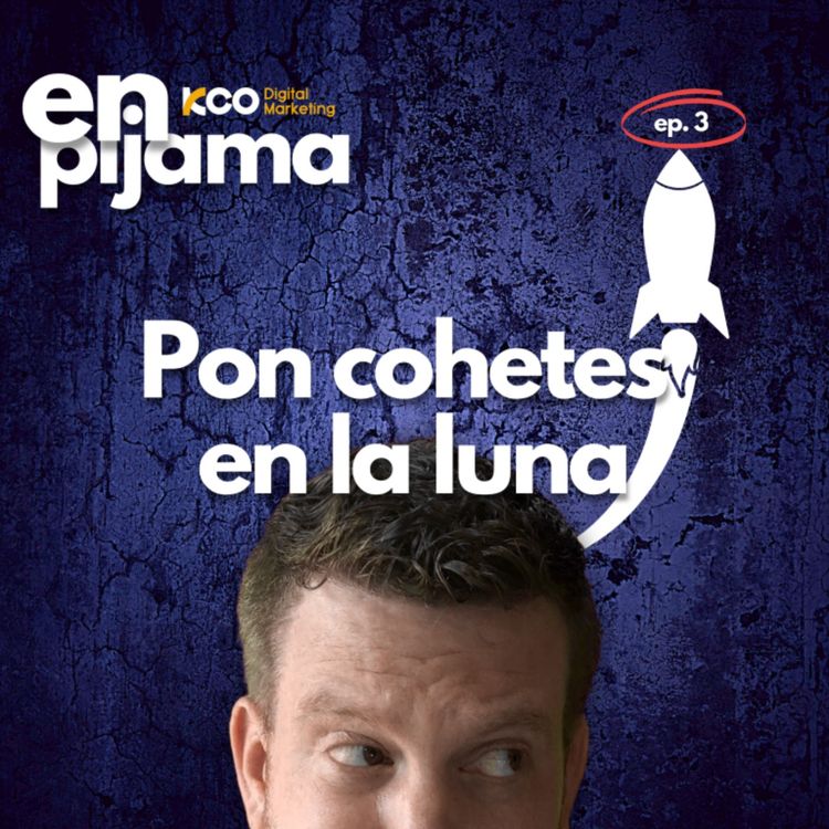 cover art for Pon cohetes en la luna | T1 EP. 003