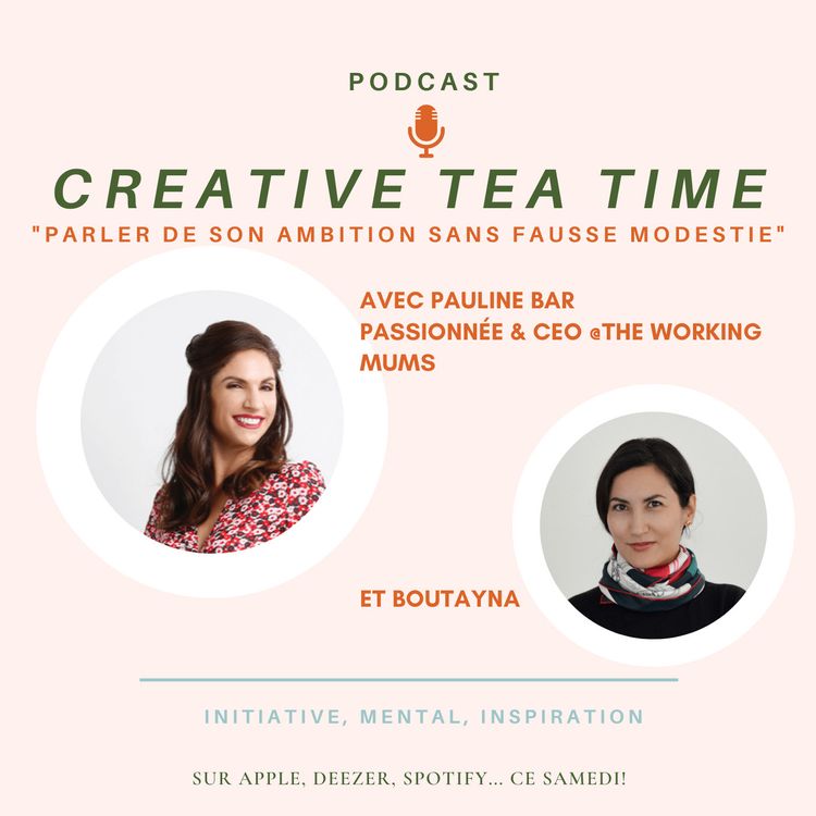 cover art for #32 avec Pauline de Working Mums : Parler de son ambition sans fausse modestie