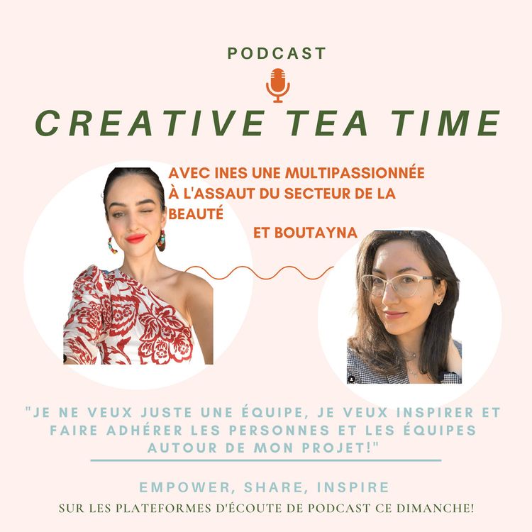 cover art for Creative Tea Time avec Ines multipassionnée millennial, fondatrice de This Is Skult