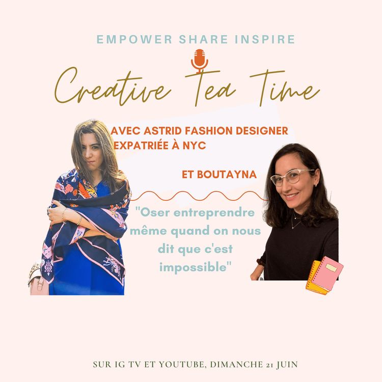 cover art for Creative Tea Time avec Astrid fondatrice de sa marque éponyme (depuis déjà 7 ans): de la scénographie à la soie