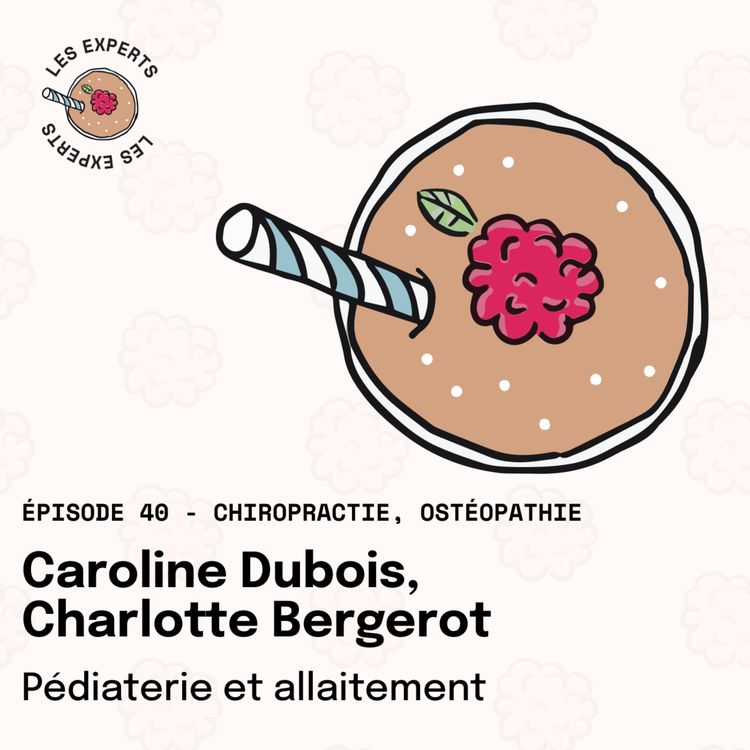 cover art for Episode 40 – Caroline DUBOIS, Charlotte BERGEROT : Pédiatrie et allaitement