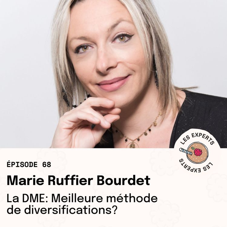cover art for  Époside 68 - Marie Ruffier Bourdet : La DME : Meilleure méthode de diversification ?