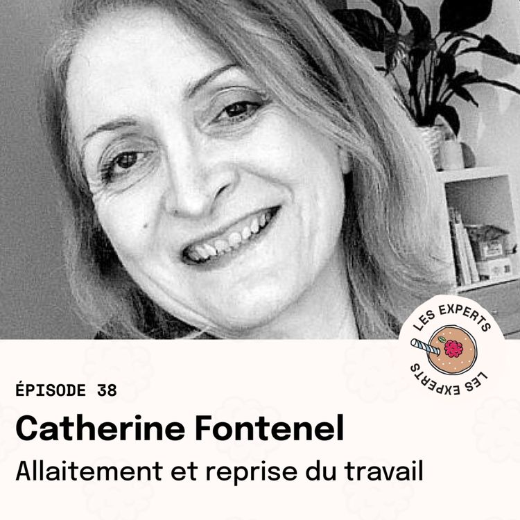 cover art for REDIFFUSION Épisode 38 - Catherine Fontenel : Allaitement et reprise du travail
