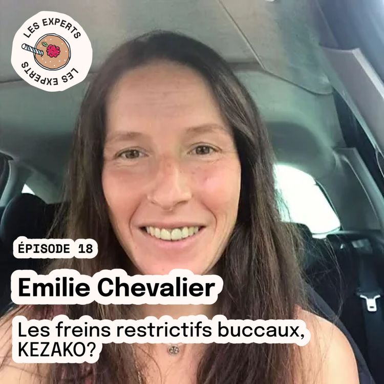 cover art for REDIFFUSION Épisode 18 - Emilie CHEVALIER : Les freins restrictifs buccaux, KEZAKO ?