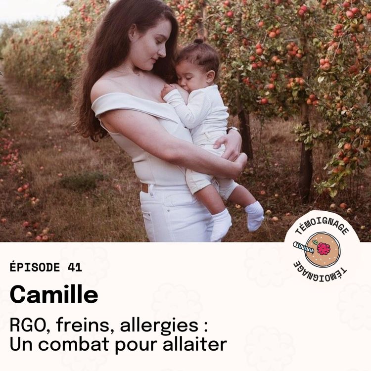 cover art for REDIFFUSION Épisode 41 - Camille : RGO, freins, allergies : Un combat pour allaiter
