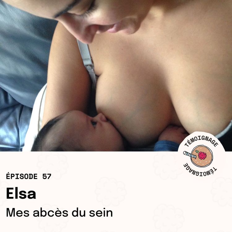 cover art for REDIFFUSION Épisode 57 - Elsa : Mes abcès du sein