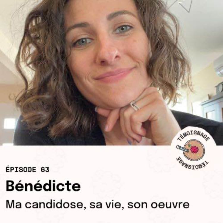 cover art for REDIFFUSION Épisode 63 - Bénédicte : Ma candidose, sa vie, son oeuvre