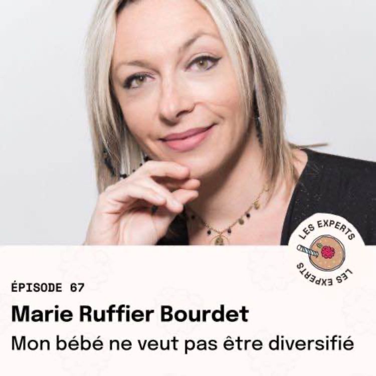 cover art for REDIFFUSION Épisode 67 - Marie Ruffier Bourdet : Mon bébé ne veut pas être diversifié