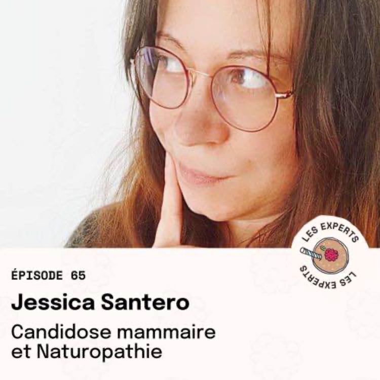 cover art for REDIFFUSION Épisode 65 – Jessica Santero : Candidose mammaire et Naturopathie