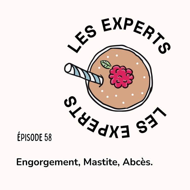 cover art for Épisode 58 - Engorgement, Mastite et abcès du sein