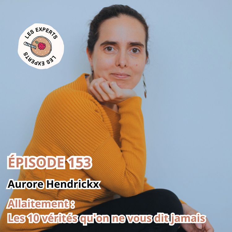 cover art for Mini shaker avec Aurore Hendrickx " il y a 3 grands principes à l'allaitement " - Bande annonce épisode 153
