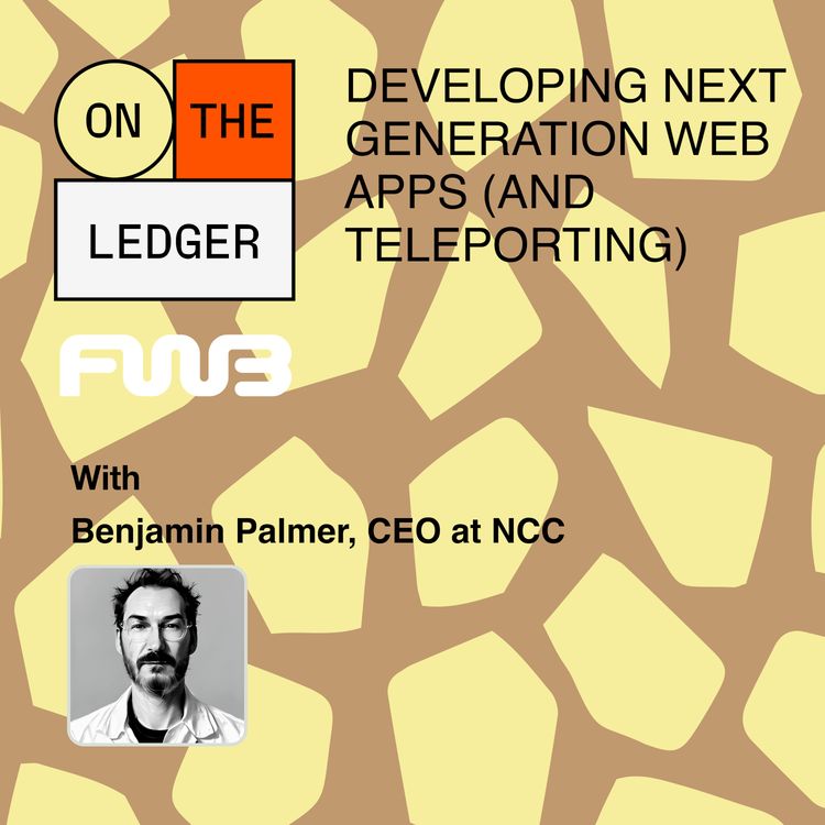 cover art for On The Ledger x FWB #9 (Ben Palmer, CEO at New Computer Corporation)