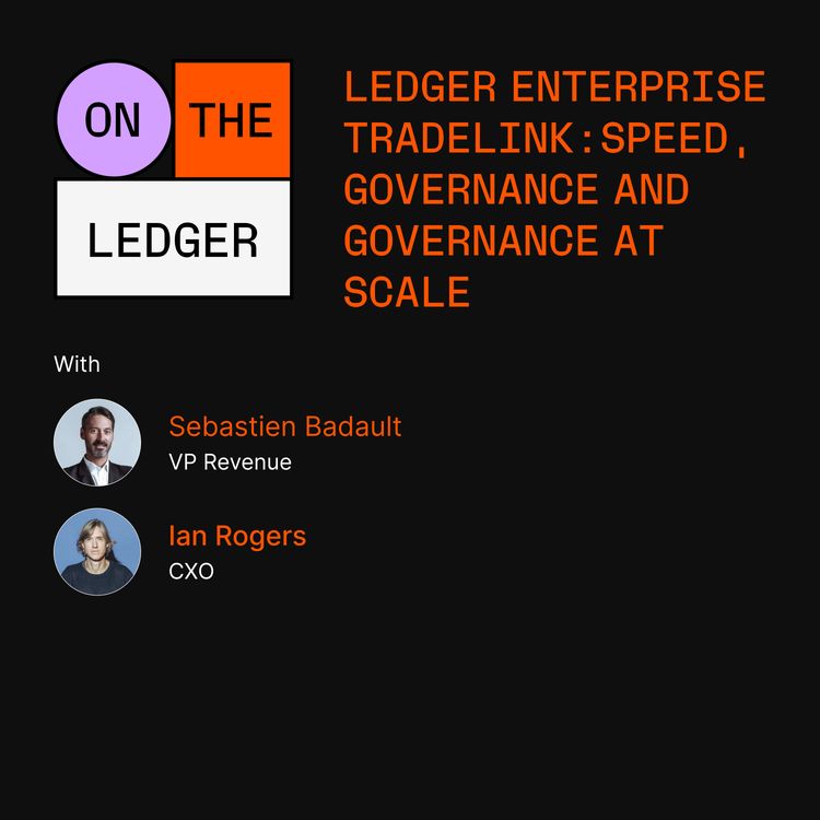 cover art for #80 On The Ledger: Ledger Enterprise Tradelink