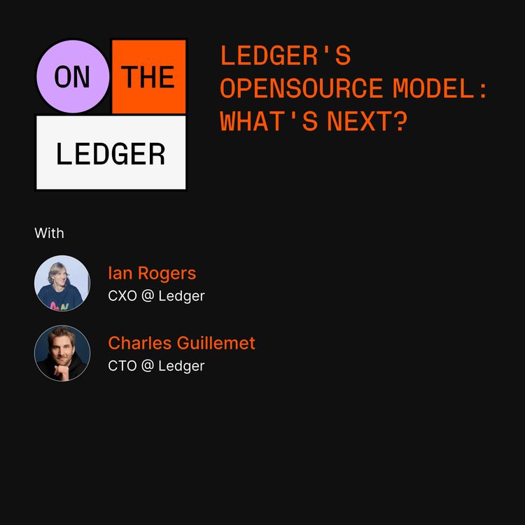 cover art for #83 Ledger's Opensource Model : What's Next ?