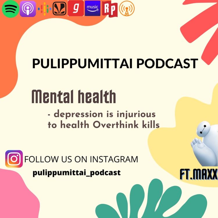 cover art for Mental Health - Depression is injurious to health Overthink kills