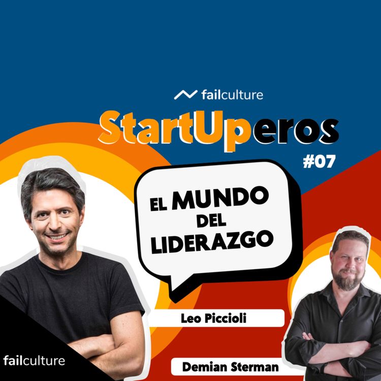 cover art for STARTUPEROS #7 Leo Piccioli "Liderarse a uno mismo"
