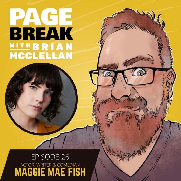 cover art for Ep 26 - Maggie Mae Fish - Actor, Writer, and Comedian