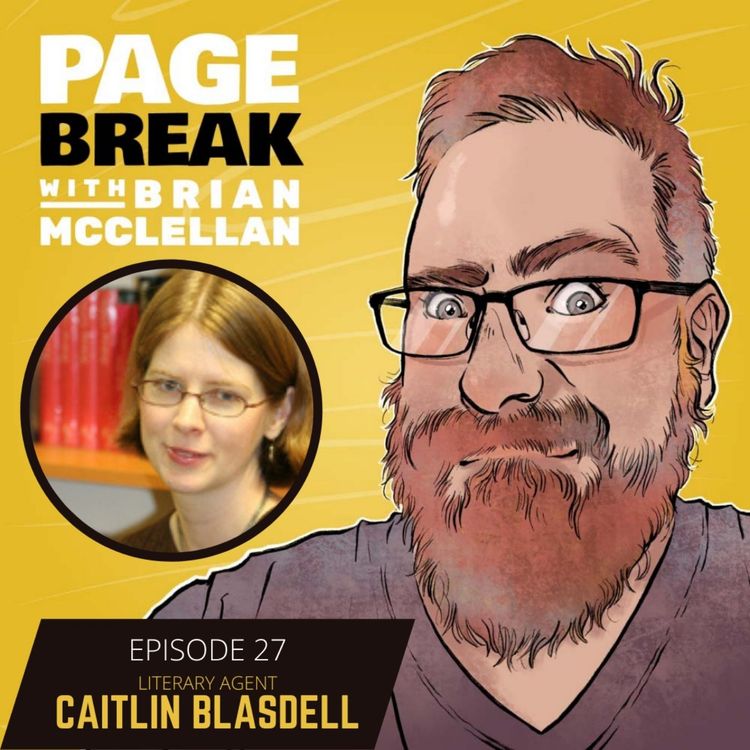 cover art for Ep 27 - Caitlin Blasdell - Literary Agent