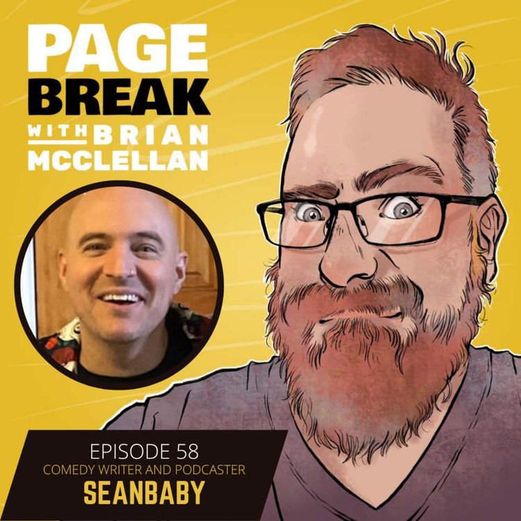 cover art for Ep 58 - Seanbaby - Comedy Writer and Podcaster