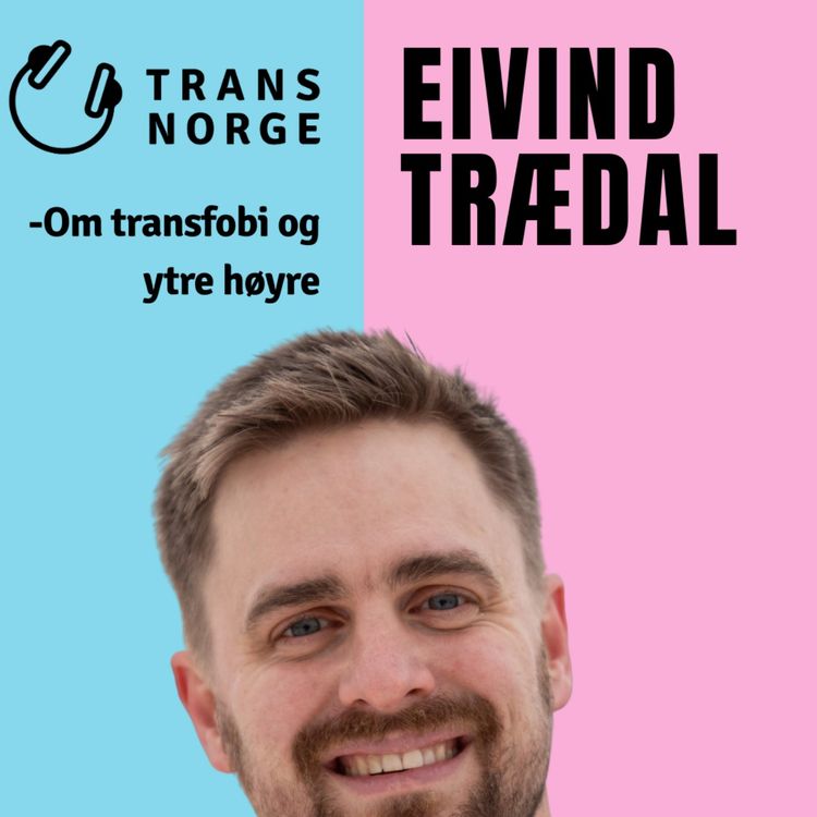 cover art for 159 - Eivind Trædal om transfobi, fascisme og ytre høyre
