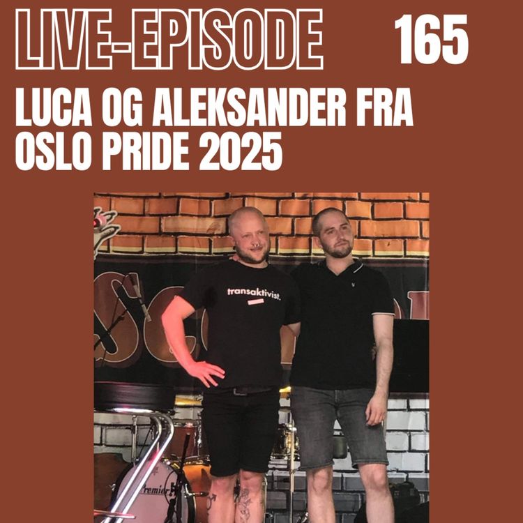 cover art for 165- Live-episode fra Oslo Pride 2025 