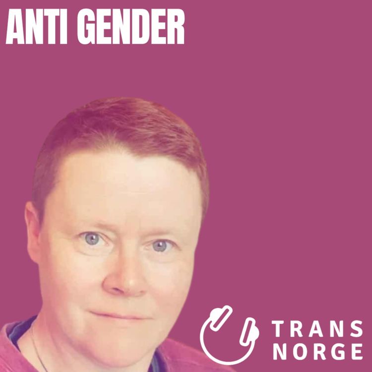 cover art for 174 - Elisabeth Lund Engebretsen om anitkjønn/anti gender