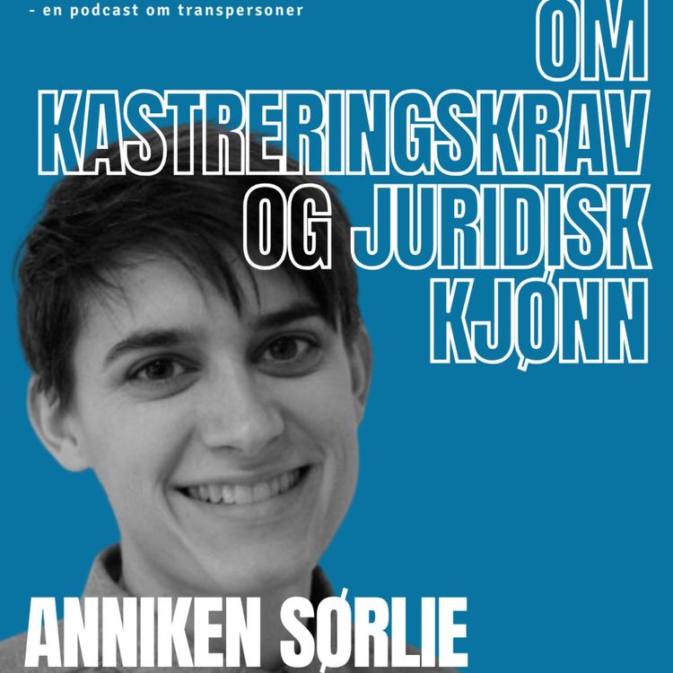 cover art for 181 - Anniken Sørlie om kastreringskrav og juridisk kjønn