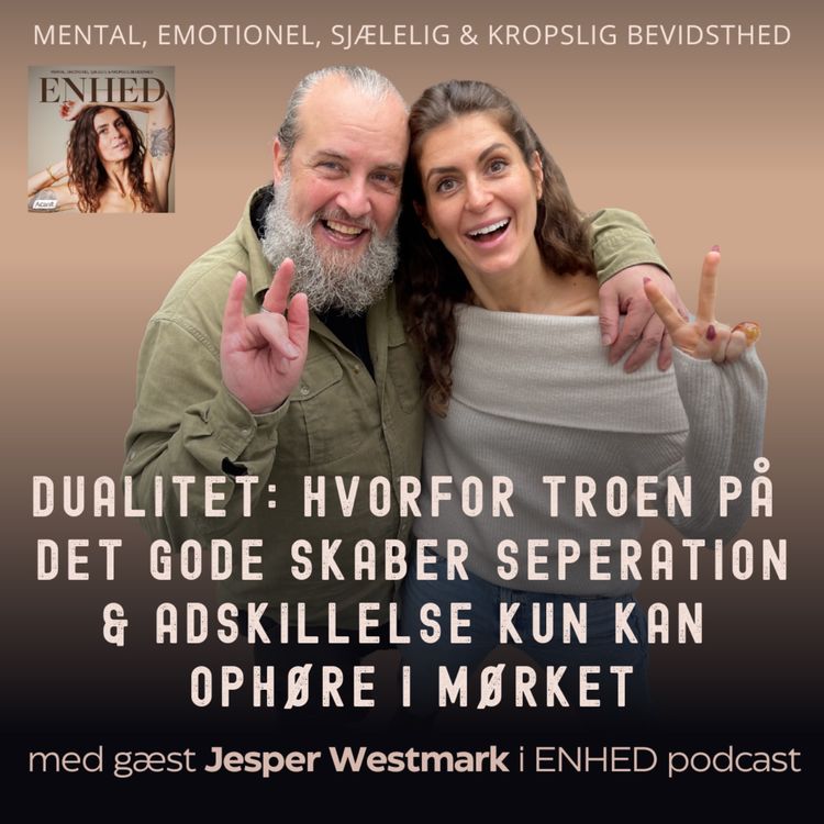 cover art for 121. Dualitet: Hvorfor troen på det gode skaber seperation & adskillelse kun kan ophøre i mørket med Jesper Westmark