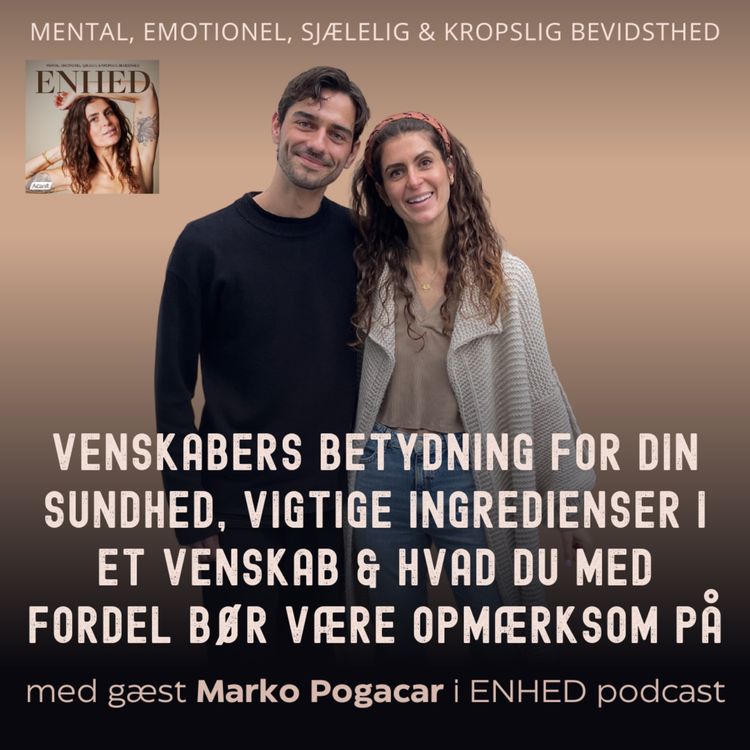 cover art for 126. Venskabers betydning for din sundhed, vigtige ingredienser i et venskab & hvad du med fordel bør være opmærksom på med Marko Pogacar