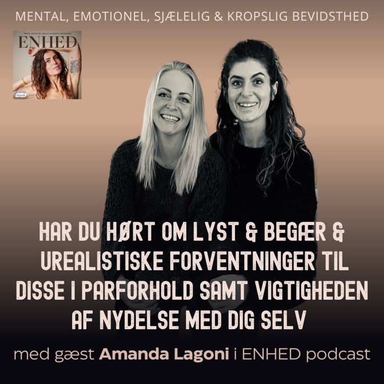 cover art for Har du hørt om lyst & begær & urealistiske forventninger til disse i parforhold samt vigtigheden af nydelse med dig selv med Amanda Lagoni