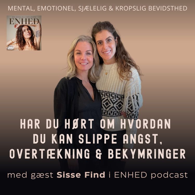 cover art for Har du hørt om hvordan du kan slippe angst, overtænkning & bekymringer med Sisse Find