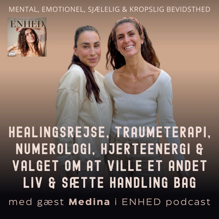 cover art for 162. Del 1: Healingsrejse, traumeterapi, numerologi, hjerteenergi & valget om at ville et andet liv & sætte handling bag med Medina