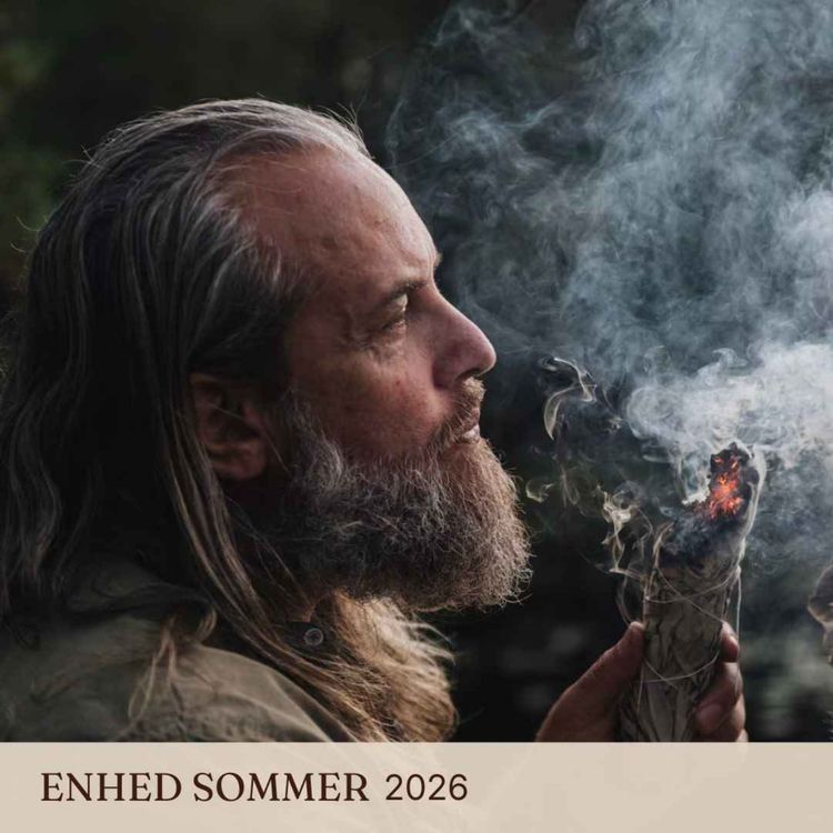 cover art for ENHED SOMMER 2026 #5: Dualitet - hvorfor troen på det gode skaber adskillelse