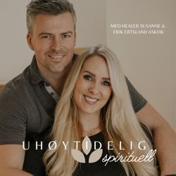 cover art for Uhøytidelig spirituell - Healer Susanne og Erik Ertsland Askvik 