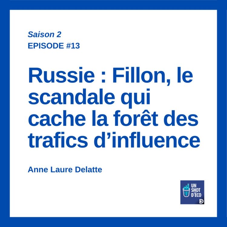 cover art for Russie : Fillon, le scandale qui cache la forêt des trafics d’influence