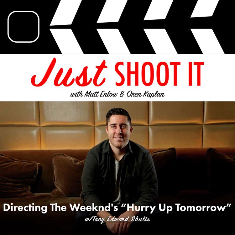 cover art for Directing The Weeknd's "Hurry Up Tomorrow" w/Trey Edward Shults - Just Shoot It 475