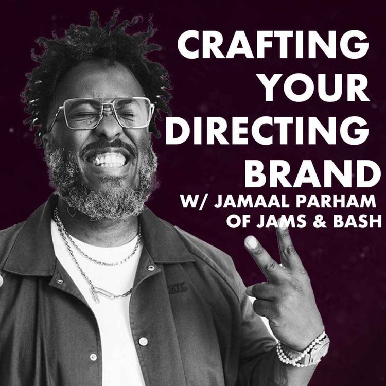 cover art for Crafting your Directing Brand w/Jamaal Parham - Just Shoot It 486